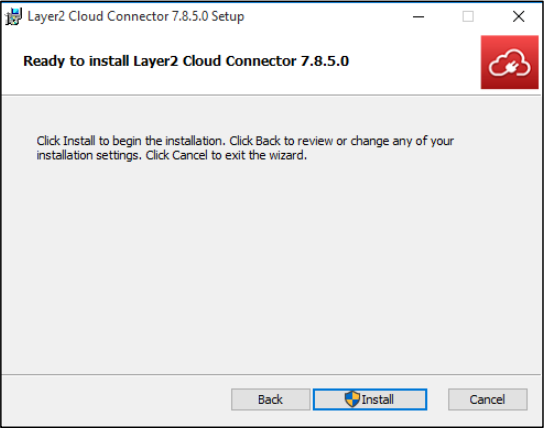 Cloud Connector Installation Window Layer2 Cloud Connector Installation Guide: Install Window